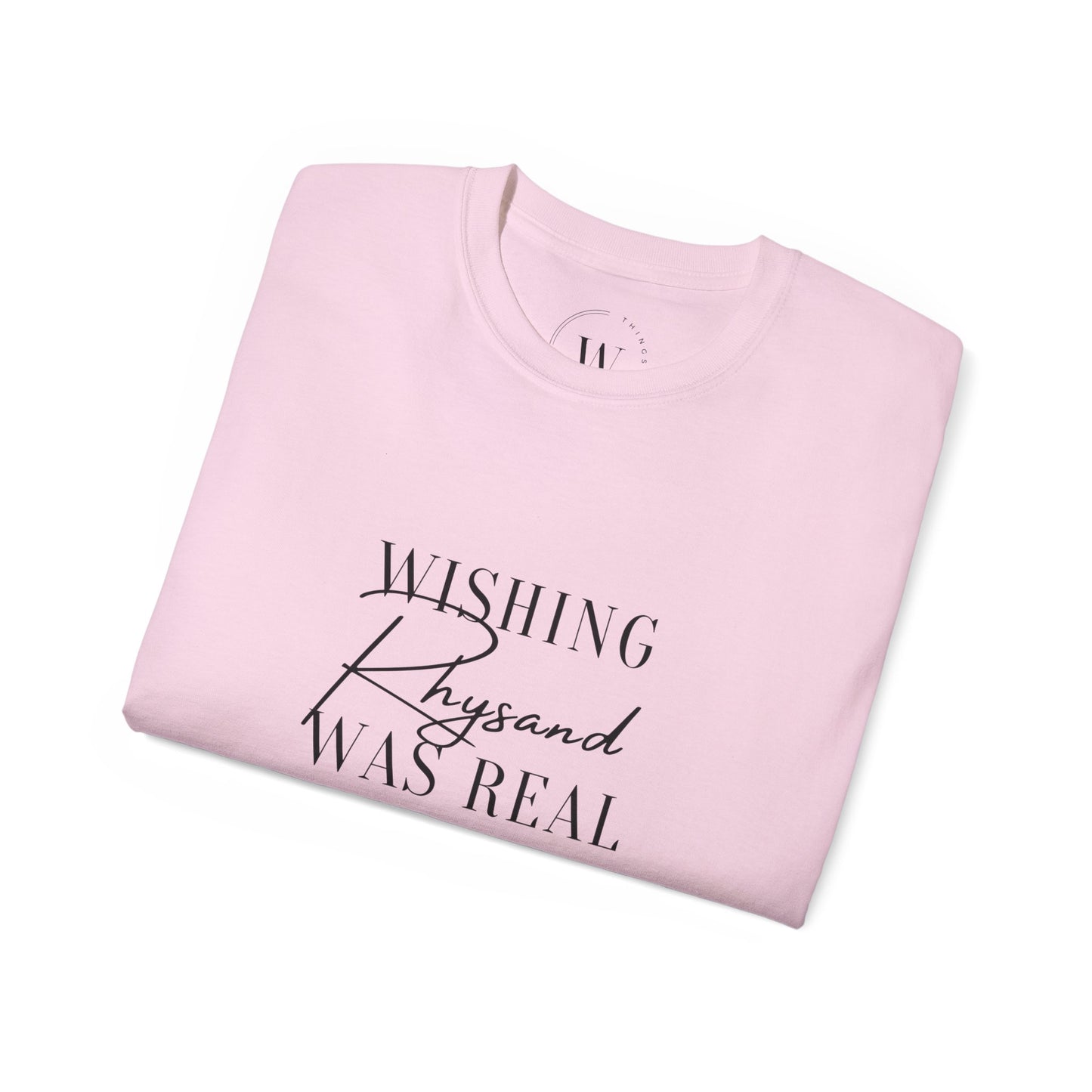 T-Shirt mit Spruch "Wishing Rhysand was real" WTHINGS - T-Shirt mit Spruch "Wishing Rhysand was real"