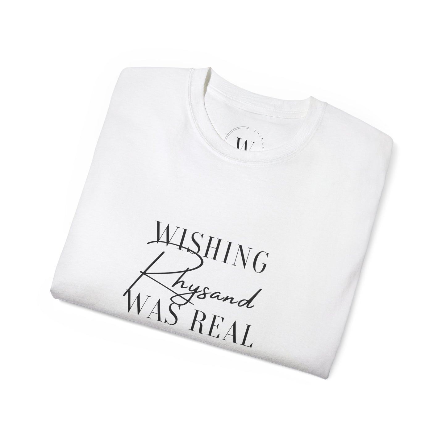 T-Shirt mit Spruch "Wishing Rhysand was real" WTHINGS - T-Shirt mit Spruch "Wishing Rhysand was real"
