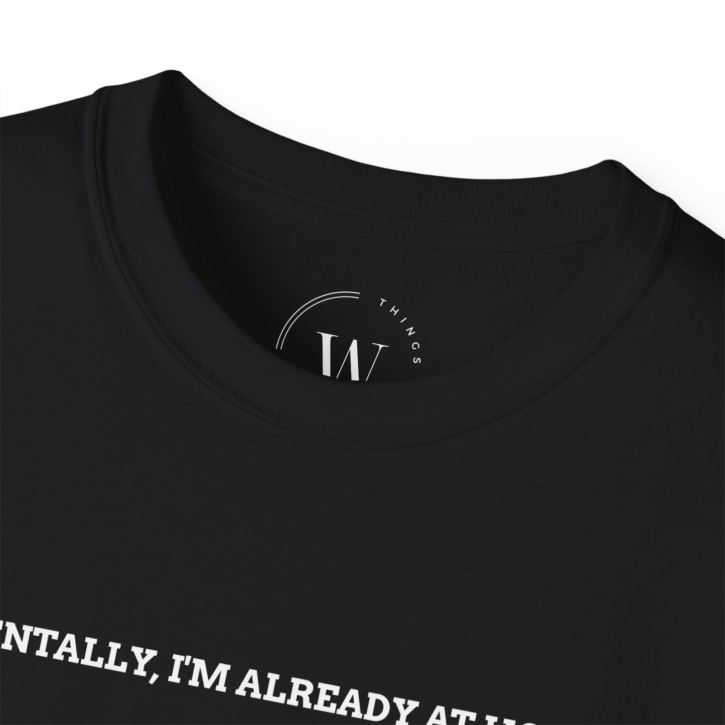 Mentally, I'm Already at Home T-Shirt – Lustiges Statement-Shirt für Introverts & Couch-Lovers – Bequem & Alltagstauglich WTHINGS - Mentally, I'm Already at Home T-Shirt – Lustiges Statement-Shirt für Introverts & Couch-Lovers – Bequem & Alltagstauglich