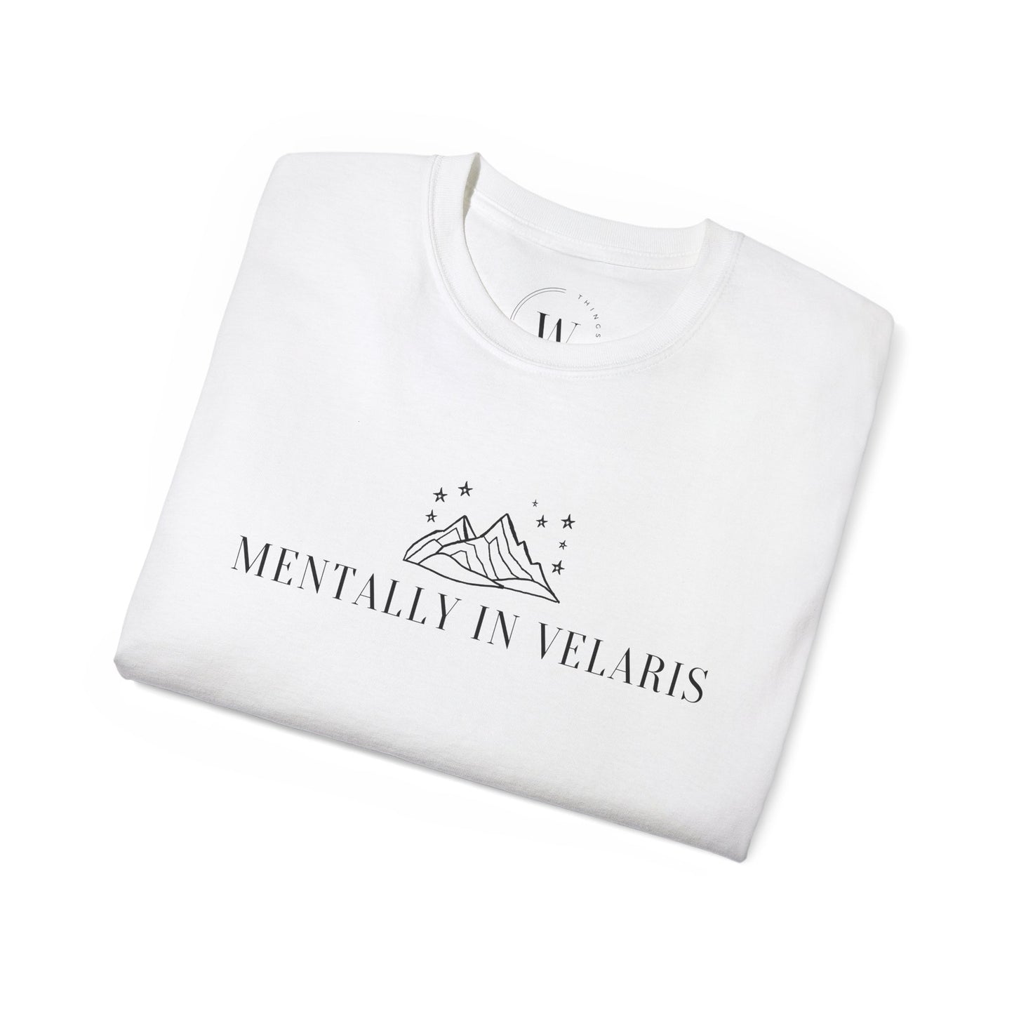 T-Shirt mit Spruch "Mentally in Velaris" WTHINGS - T-Shirt mit Spruch "Mentally in Velaris"