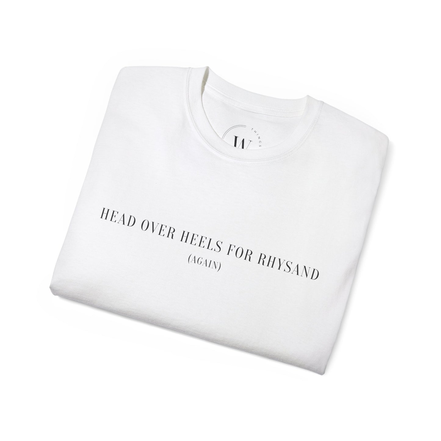 T-Shirt mit Spruch "Read over heels for Rhysand (again)" WTHINGS - T-Shirt mit Spruch "Read over heels for Rhysand (again)"