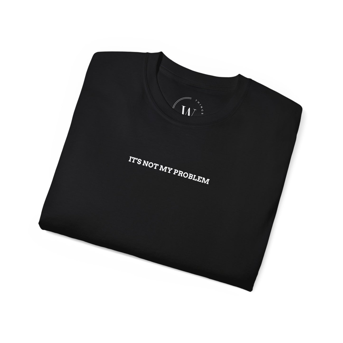 Its Not My Problem T-Shirt | Lustiges Sassy Tee | Sarkastisches Statement Shirt | Chill & Unbothered Vibes WTHINGS - Its Not My Problem T-Shirt | Lustiges Sassy Tee | Sarkastisches Statement Shirt | Chill & Unbothered Vibes