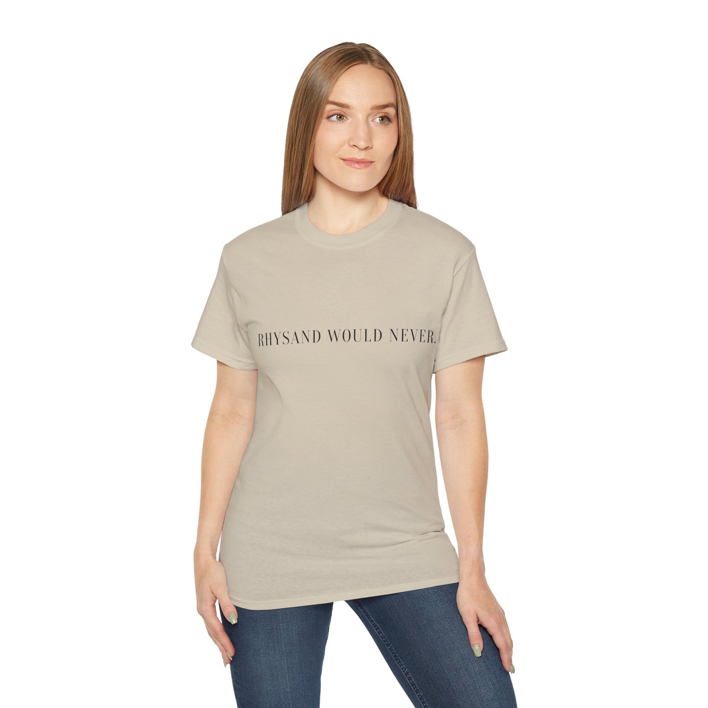 T-Shirt "Rhysand would never" WTHINGS - T-Shirt "Rhysand would never"