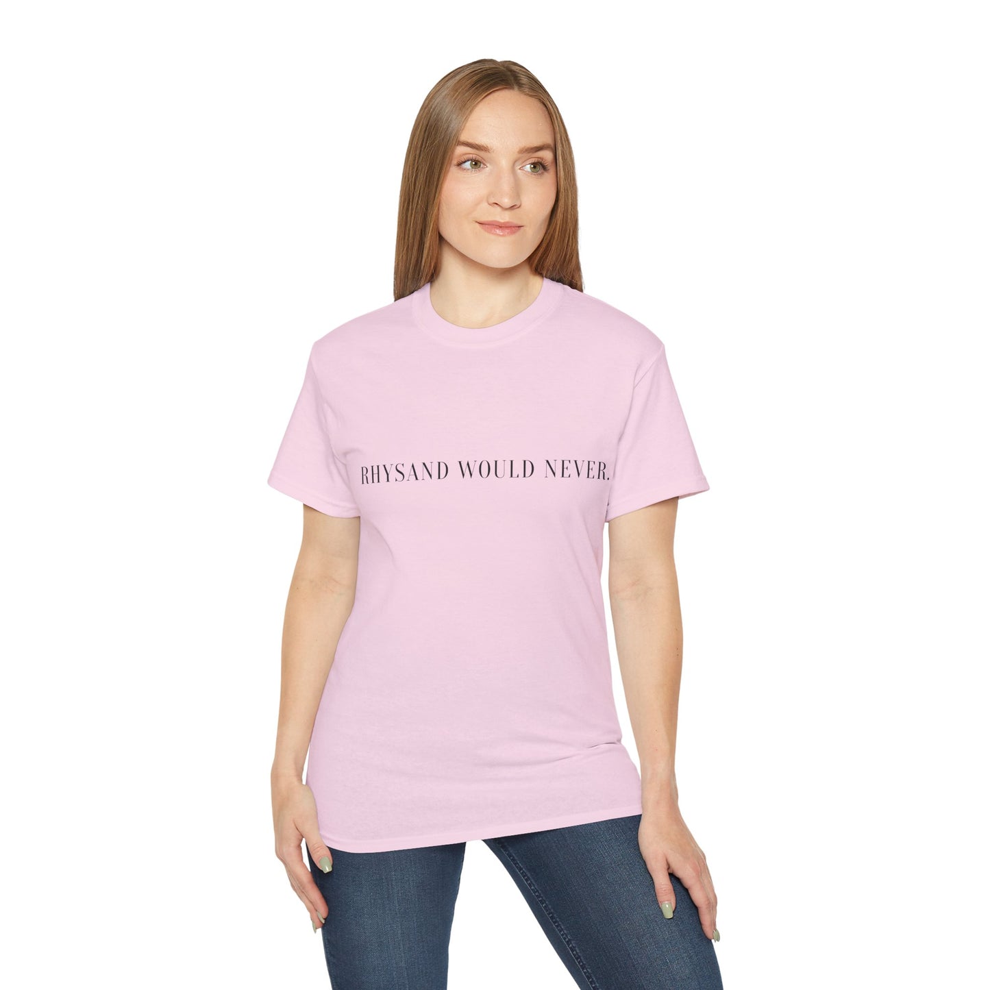 T-Shirt "Rhysand would never" WTHINGS - T-Shirt "Rhysand would never"