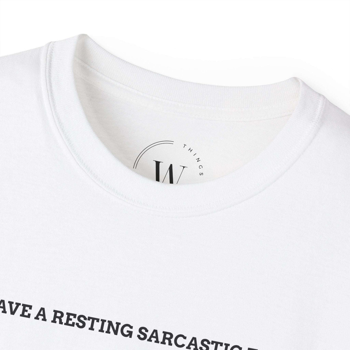 I have a resting sarcastic face T-Shirt | Witziges Sassy Tee | Lustiges Sarkasmus Shirt | Casual Statement Shirt WTHINGS - I have a resting sarcastic face T-Shirt | Witziges Sassy Tee | Lustiges Sarkasmus Shirt | Casual Statement Shirt
