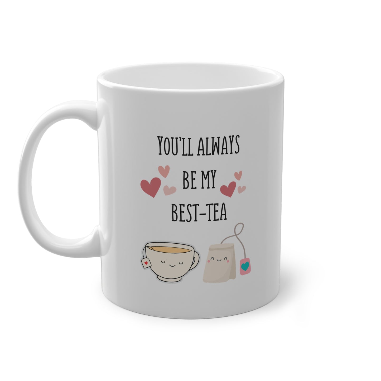 You will Always Be My Best-Tea Mug | Cute Friendship Gift, Tea Lover Cup, Best Friend Present, Funny Pun Mug for Tea Drinkers WTHINGS - You will Always Be My Best-Tea Mug | Cute Friendship Gift, Tea Lover Cup, Best Friend Present, Funny Pun Mug for Tea Drinkers
