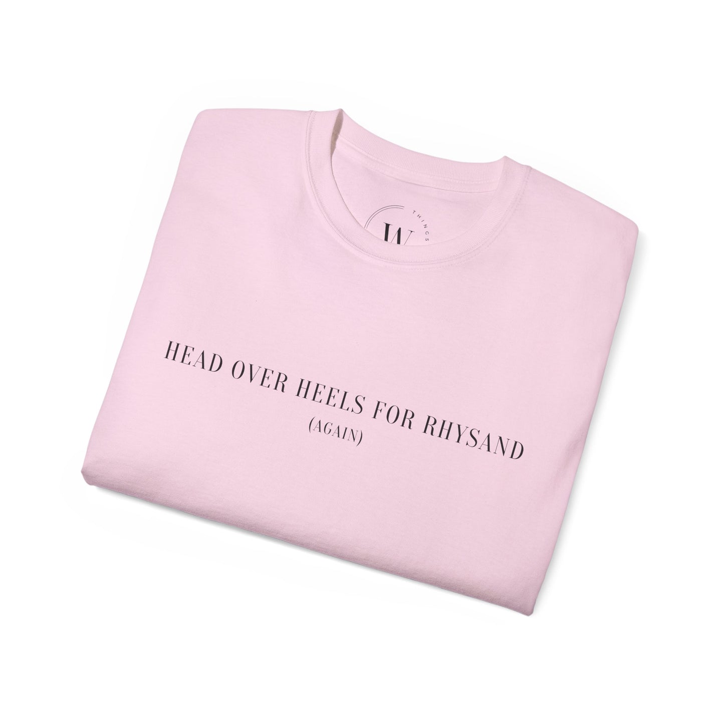 T-Shirt mit Spruch "Read over heels for Rhysand (again)" WTHINGS - T-Shirt mit Spruch "Read over heels for Rhysand (again)"