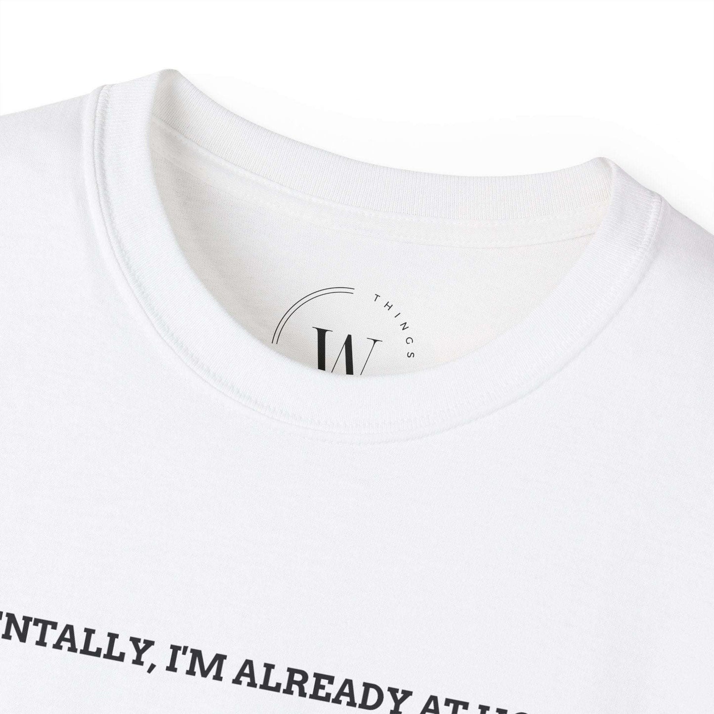 Mentally, I'm Already at Home T-Shirt – Lustiges Statement-Shirt für Introverts & Couch-Lovers – Bequem & Alltagstauglich WTHINGS - Mentally, I'm Already at Home T-Shirt – Lustiges Statement-Shirt für Introverts & Couch-Lovers – Bequem & Alltagstauglich