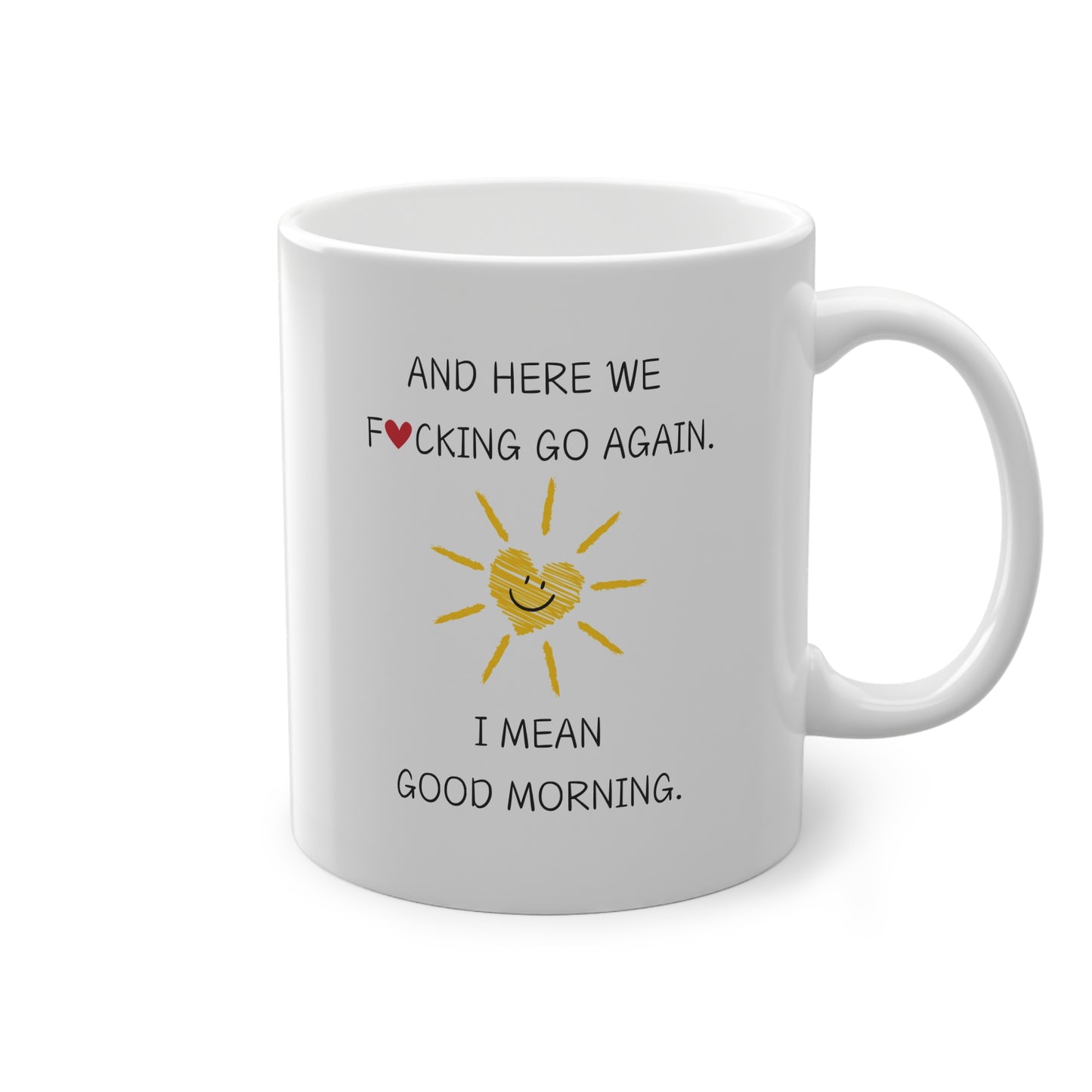 Tasse mit Spruch "And here we f*cking go again" WTHINGS - Tasse mit Spruch "And here we f*cking go again"