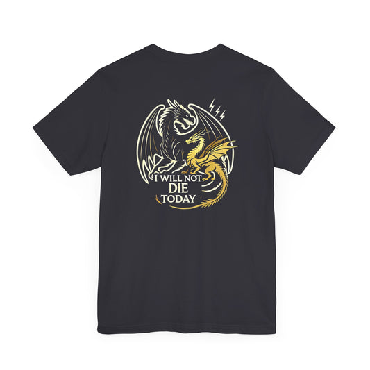 T-Shirt Tairn und Andarna "I will not die today"