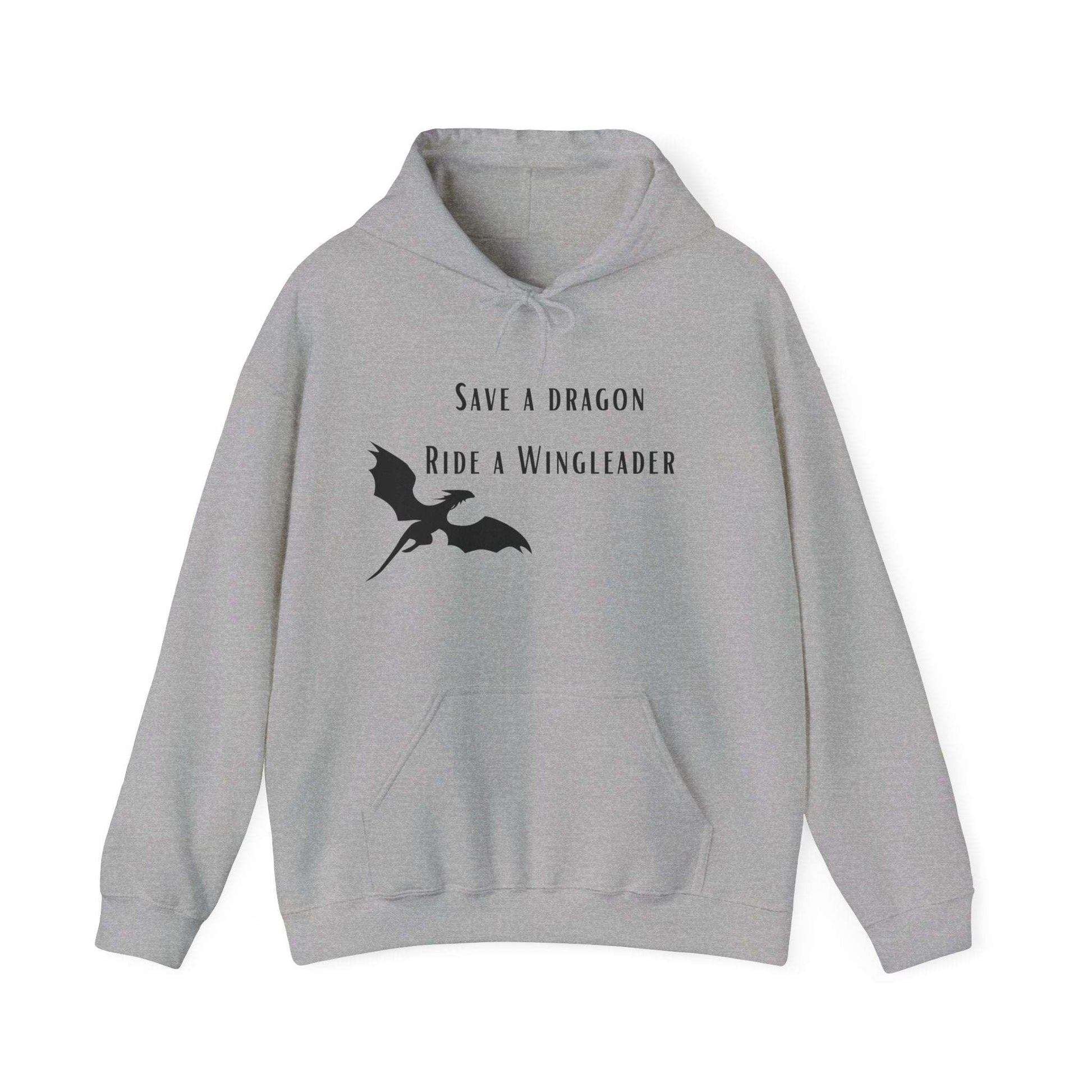 Hoodie "Save a dragon ride a wingleader"