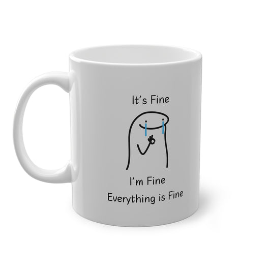 Lustige Kaffeetasse – „It’s Fine, I’m Fine, Everything is Fine“
