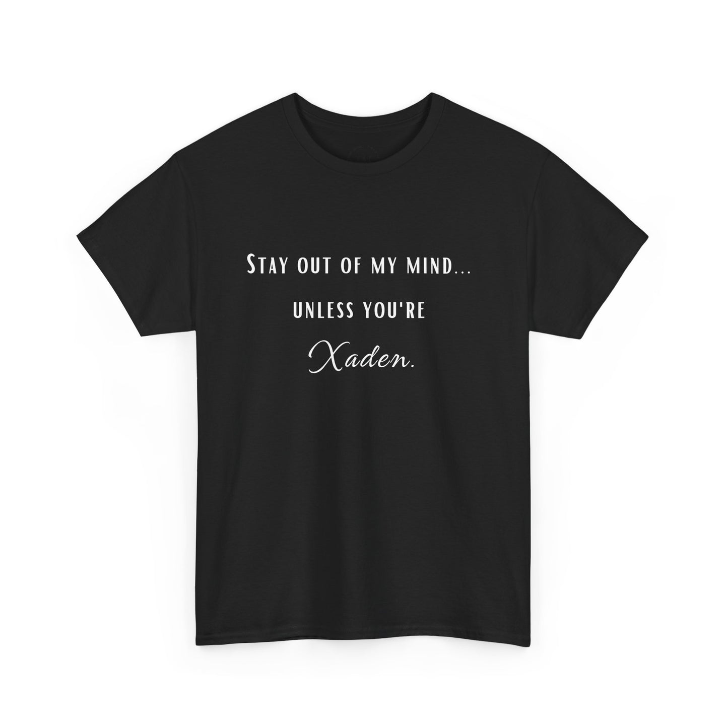 WTHINGS - Stay Out of My Mind T-Shirt  |  Xaden | Fourth Wing, Iron Flame, Onyx Storm Fans | Romantasy | Book Boyfriend Shirt