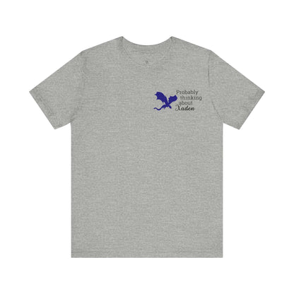 Probably Thinking About Xaden Funny Fantasy Romance T-Shirt | Romantasy Book Boyfriend Merch | Dragon Rider Fan Shirt