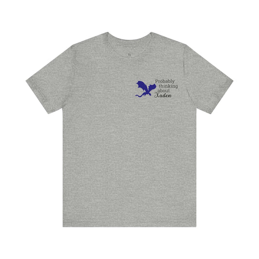 Probably Thinking About Xaden Funny Fantasy Romance T-Shirt | Romantasy Book Boyfriend Merch | Dragon Rider Fan Shirt