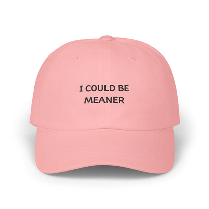 I could be meaner Cap Freche & coole Baseballmütze für alle mit einem scharfen Humor 100% Baumwolle, verstellbar, bequem