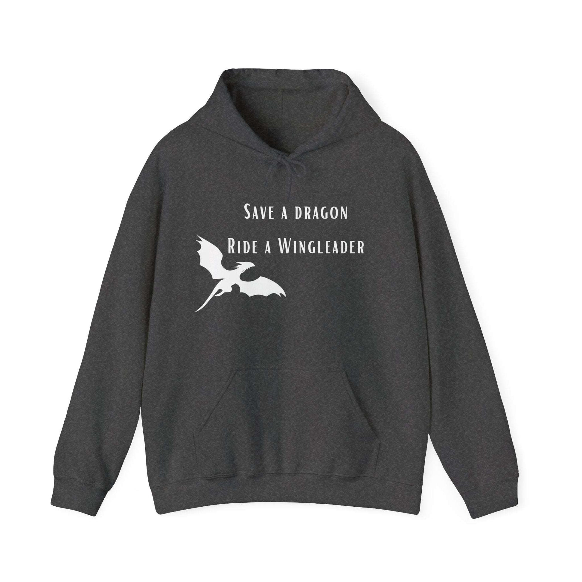 Hoodie "Save a dragon ride a wingleader"