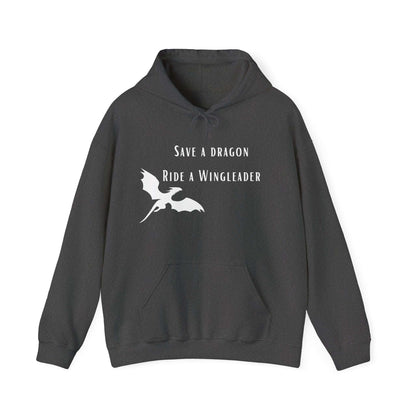 Hoodie "Save a dragon ride a wingleader"