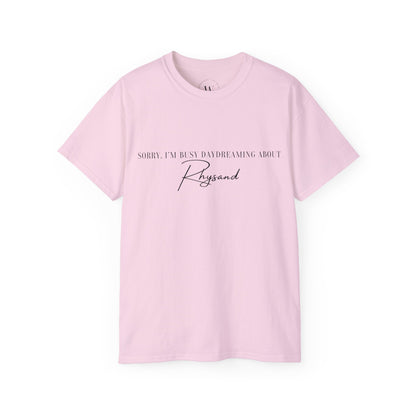 T-Shirt mit Spruch "Sorry I'm busy daydreaming about Rhysand"