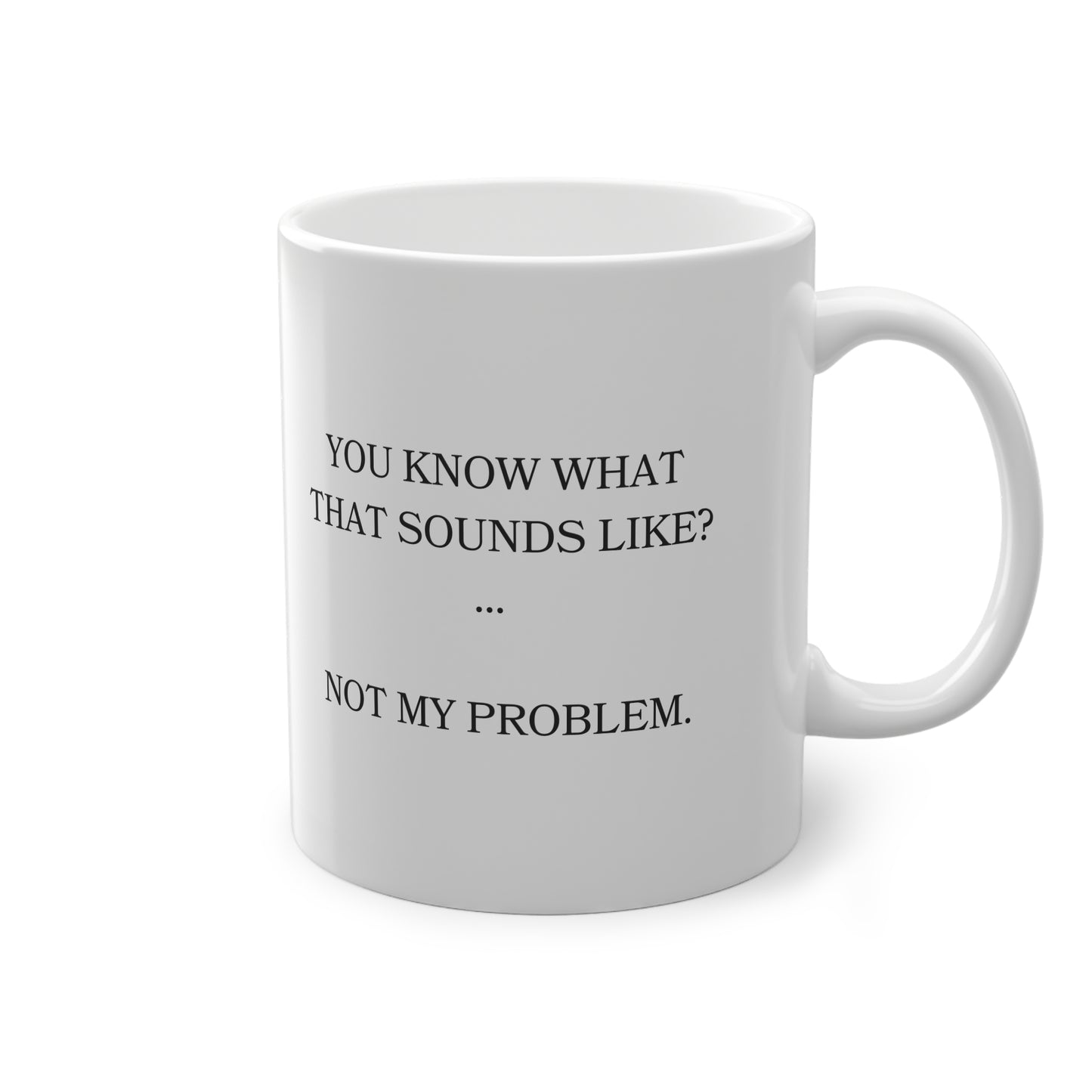 WTHINGS - Sarkastische Spruchtasse „Not my Problem“