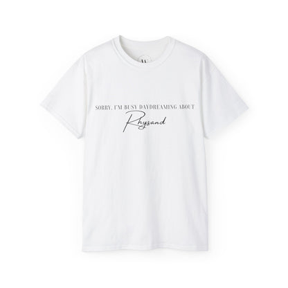 T-Shirt mit Spruch "Sorry I'm busy daydreaming about Rhysand"