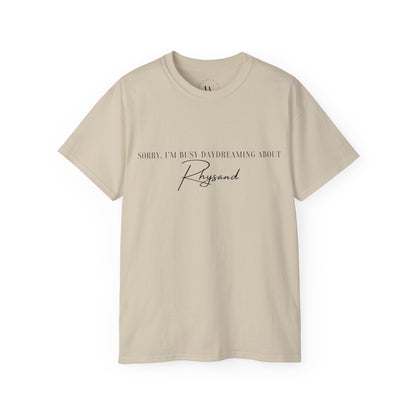 T-Shirt mit Spruch "Sorry I'm busy daydreaming about Rhysand"