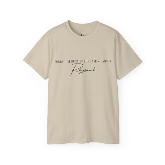 T-Shirt mit Spruch "Sorry I'm busy daydreaming about Rhysand"