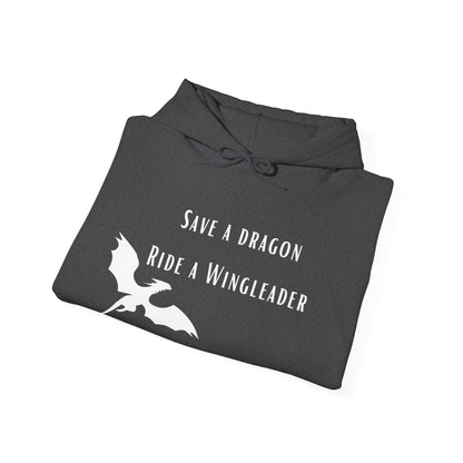 Hoodie "Save a dragon ride a wingleader"