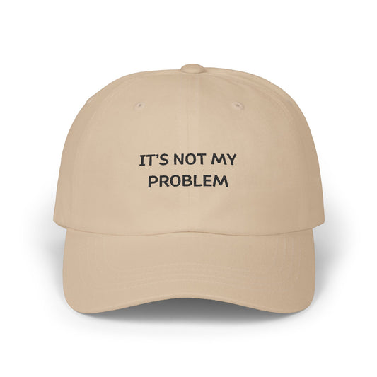 its not my problem Cap  Freche Baseballmütze für alle, die ihren eigenen Weg gehen  100% Baumwolle, verstellbar, bequem