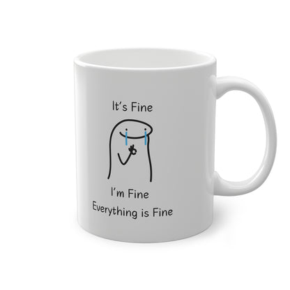 Lustige Kaffeetasse – „It’s Fine, I’m Fine, Everything is Fine“