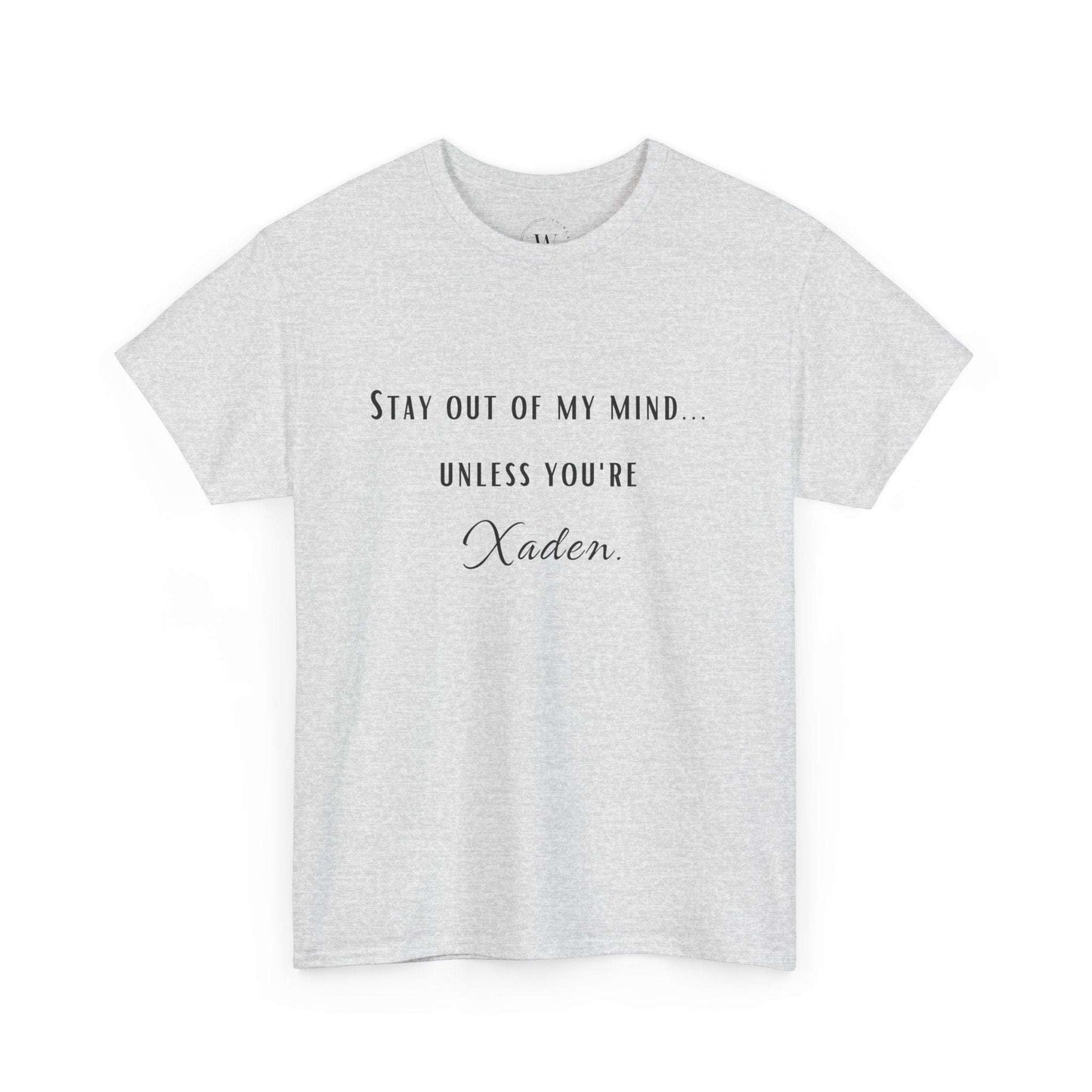 WTHINGS - Stay Out of My Mind T-Shirt  |  Xaden | Fourth Wing, Iron Flame, Onyx Storm Fans | Romantasy | Book Boyfriend Shirt