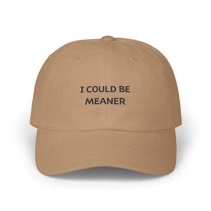 I could be meaner Cap Freche & coole Baseballmütze für alle mit einem scharfen Humor 100% Baumwolle, verstellbar, bequem