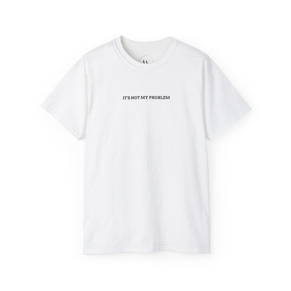 Its Not My Problem T-Shirt | Lustiges Sassy Tee | Sarkastisches Statement Shirt | Chill & Unbothered Vibes